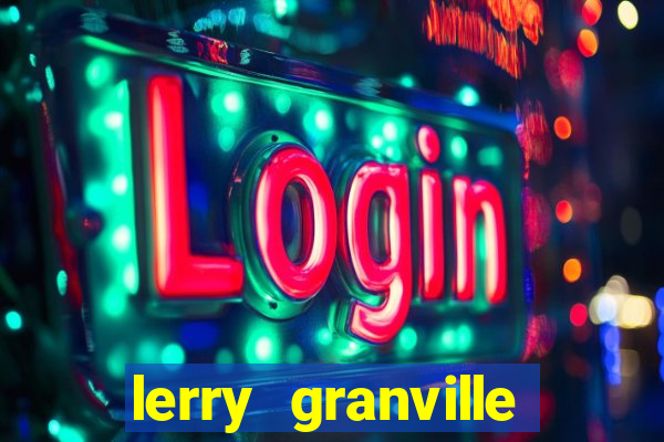 lerry granville reclame aqui